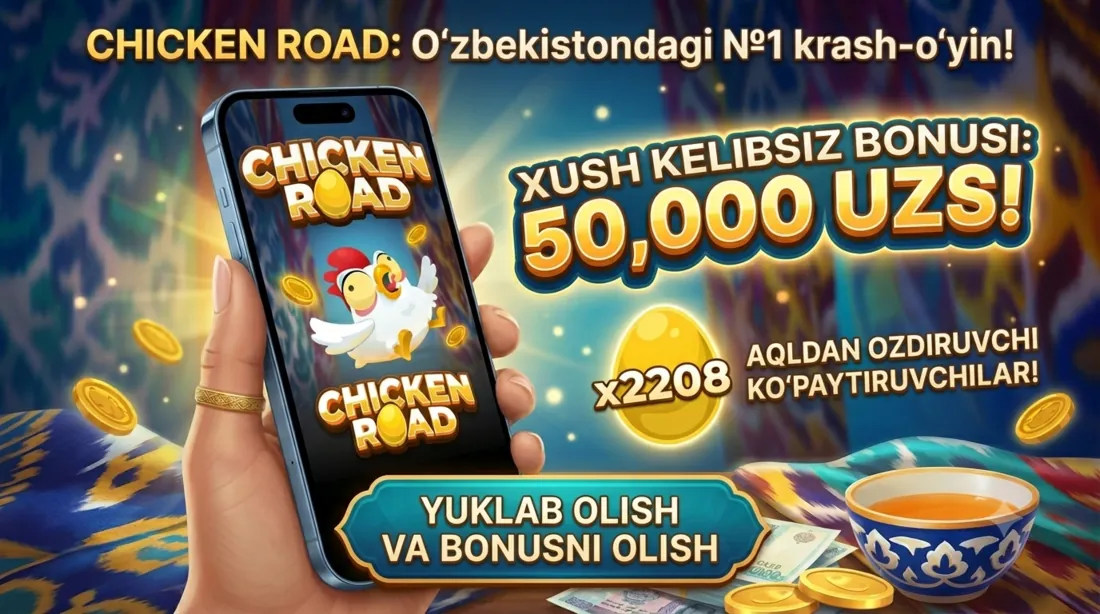Chicken Road bonuslari — promokod va keshbek ilova orqali